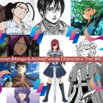 Strongest Shonen (Manga & Anime) Female Characters That Will Rock Your World