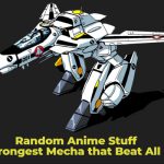 Random Anime Stuff: The Strongest Mecha that Beat All Odds