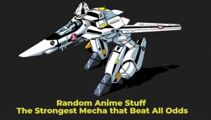 Random Anime Stuff: The Strongest Mecha that Beat All Odds