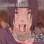 Random Anime Stuff: Saddest Deaths in Anime!