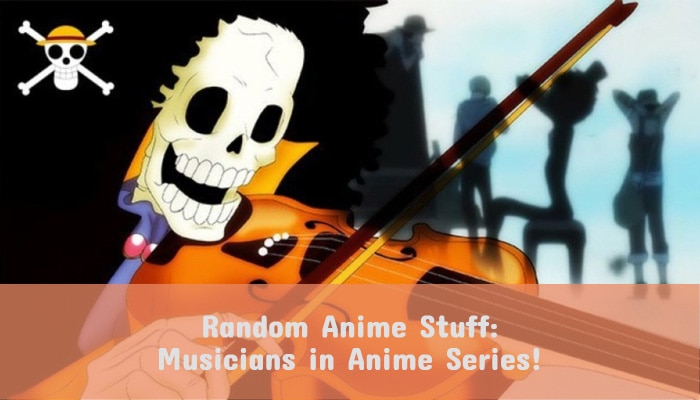 Random Anime Stuff: Musicians in Anime Series!