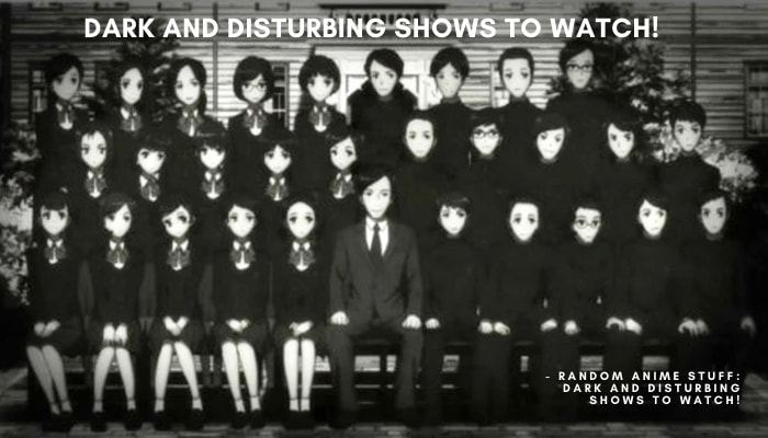 Random Anime Stuff: Dark and Disturbing Shows to Watch!